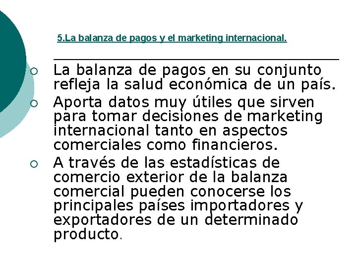 5. La balanza de pagos y el marketing internacional. ¡ ¡ ¡ La balanza