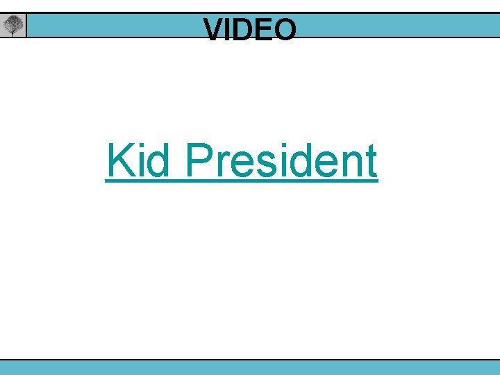 VIDEO Kid President 