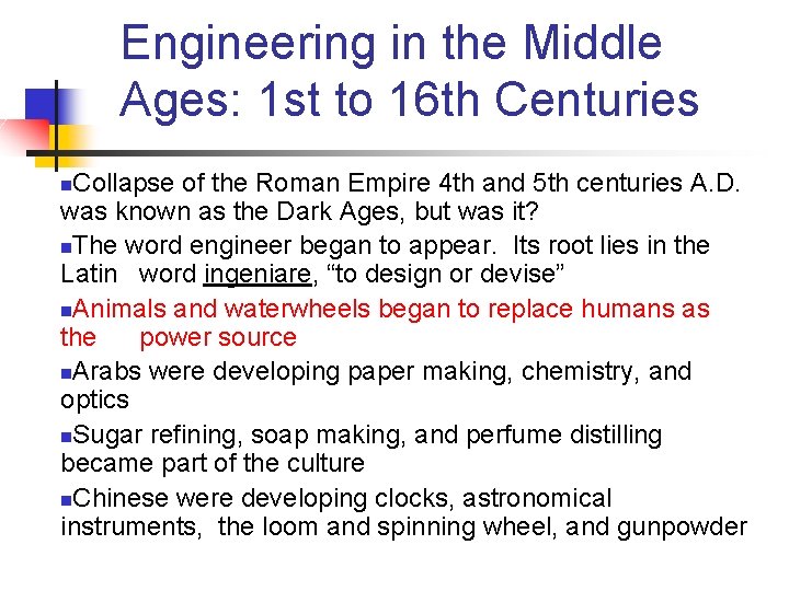 Engineering in the Middle Ages: 1 st to 16 th Centuries Collapse of the