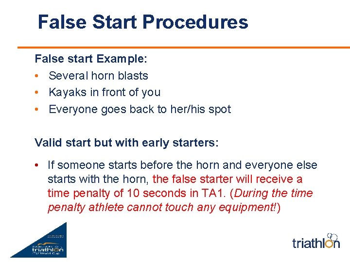 False Start Procedures False start Example: • Several horn blasts • Kayaks in front