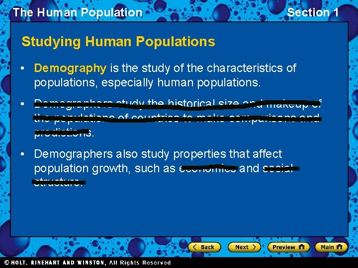 The Human Population Section 1 Studying Human Populations • Demography is the study of