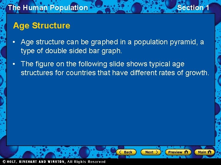 The Human Population Section 1 Age Structure • Age structure can be graphed in