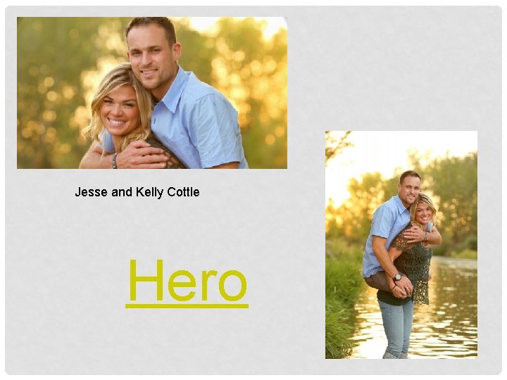 Jesse and Kelly Cottle Hero 