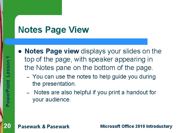 Notes Page View Power. Point Lesson 1 l 20 Notes Page view displays your