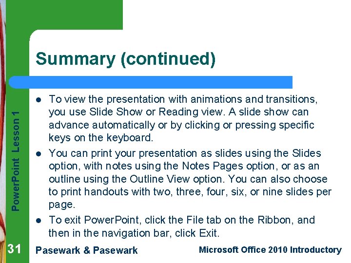 Summary (continued) Power. Point Lesson 1 l l l 31 To view the presentation