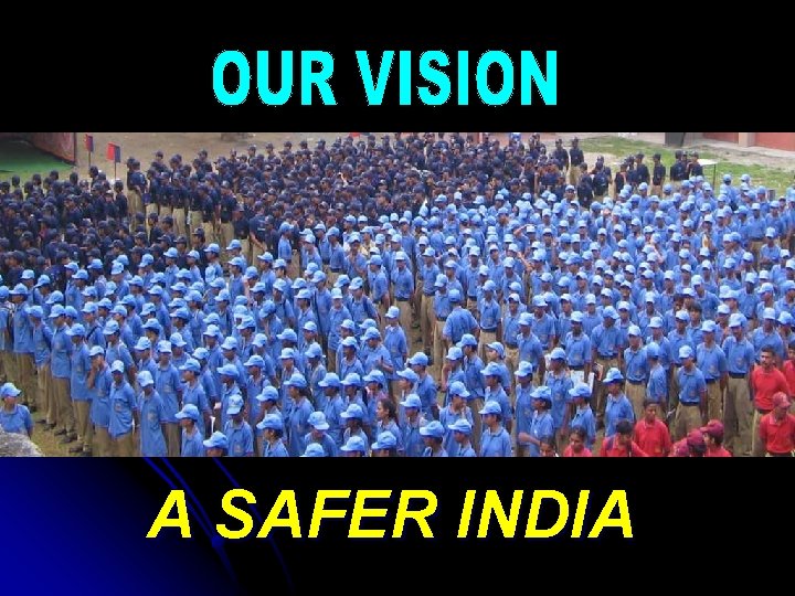 A SAFER INDIA 
