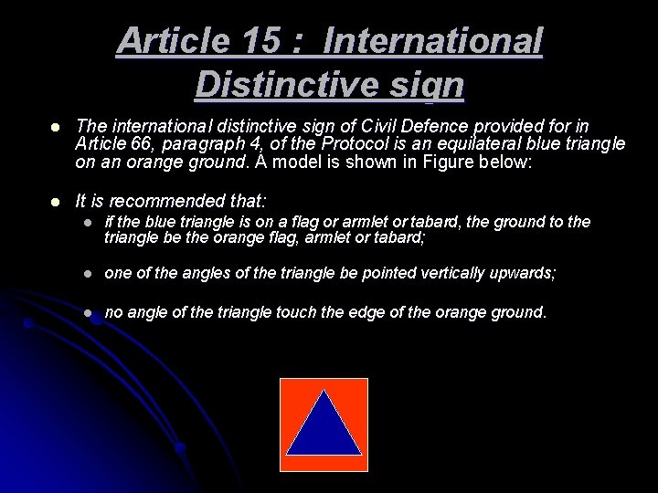 Article 15 : International Distinctive sign l The international distinctive sign of Civil Defence