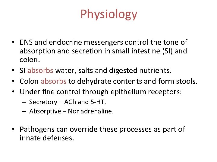 Physiology • ENS and endocrine messengers control the tone of absorption and secretion in