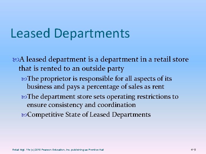 Leased Departments A leased department is a department in a retail store that is