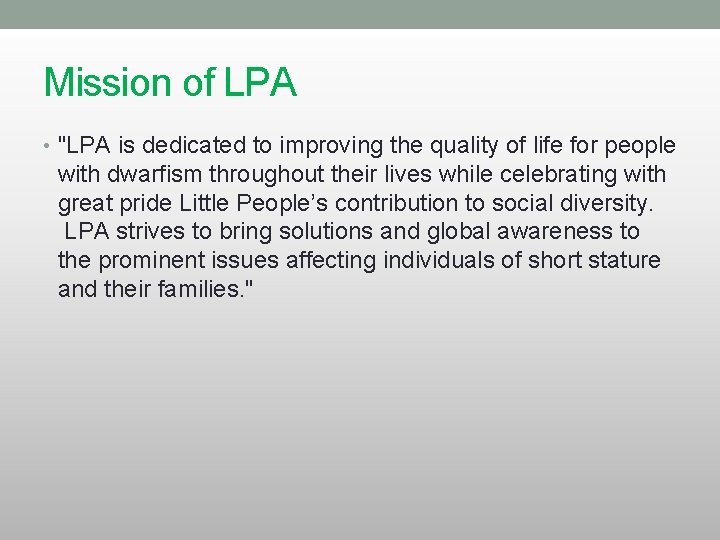 Mission of LPA • "LPA is dedicated to improving the quality of life for