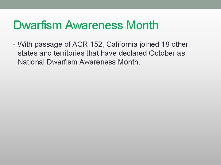 Dwarfism Awareness Month • With passage of ACR 152, California joined 18 other states