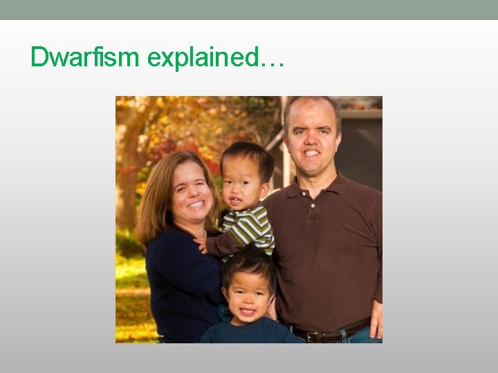 Dwarfism explained… 