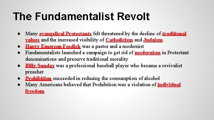 The Fundamentalist Revolt ● Many evangelical Protestants felt threatened by the decline of traditional