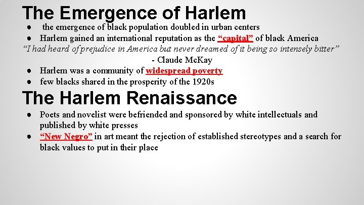 The Emergence of Harlem ● the emergence of black population doubled in urban centers