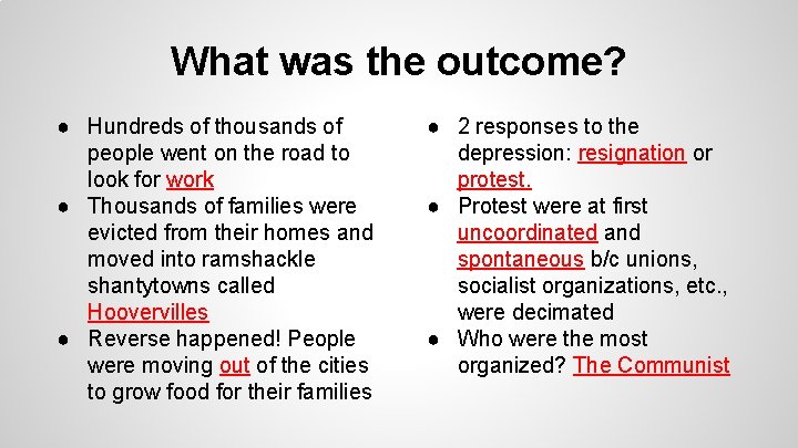 What was the outcome? ● Hundreds of thousands of people went on the road