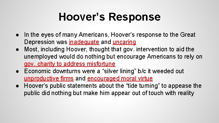 Hoover’s Response ● In the eyes of many Americans, Hoover’s response to the Great