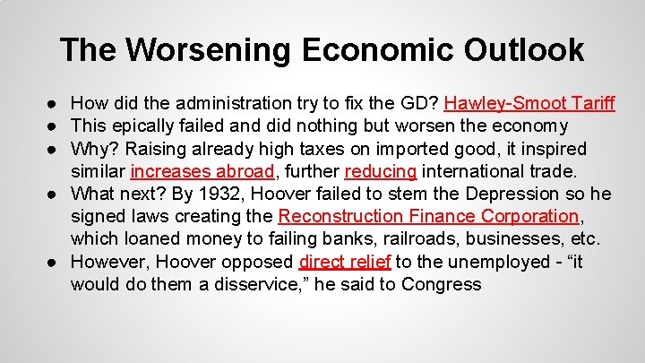 The Worsening Economic Outlook ● How did the administration try to fix the GD?