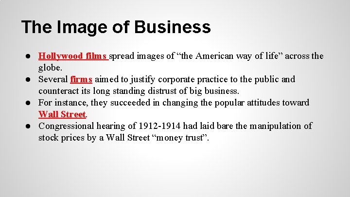 The Image of Business ● Hollywood films spread images of “the American way of