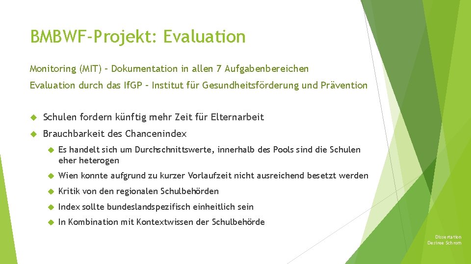 BMBWF-Projekt: Evaluation Monitoring (MIT) – Dokumentation in allen 7 Aufgabenbereichen Evaluation durch das If.