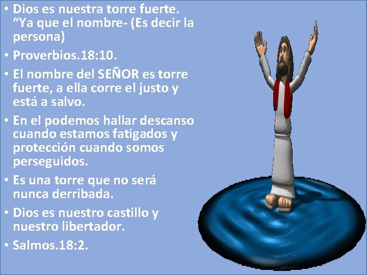  • Dios es nuestra torre fuerte. “Ya que el nombre- (Es decir la