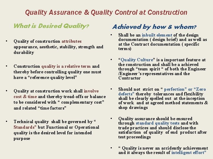 Quality Assurance & Quality Control at Construction What is Desired Quality? • Achieved by
