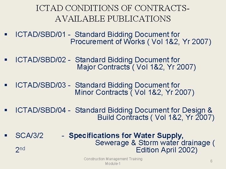 ICTAD CONDITIONS OF CONTRACTSAVAILABLE PUBLICATIONS § ICTAD/SBD/01 - Standard Bidding Document for Procurement of