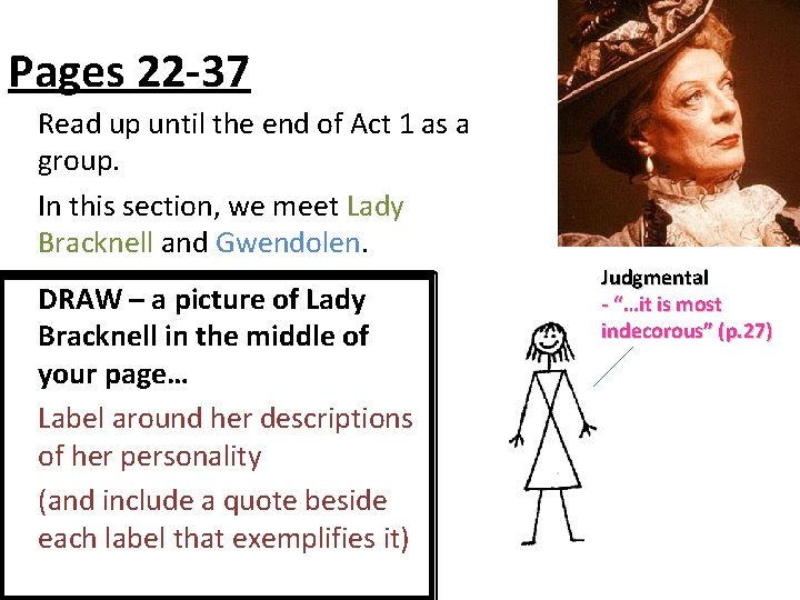 Pages 22 -37 Read up until the end of Act 1 as a group.