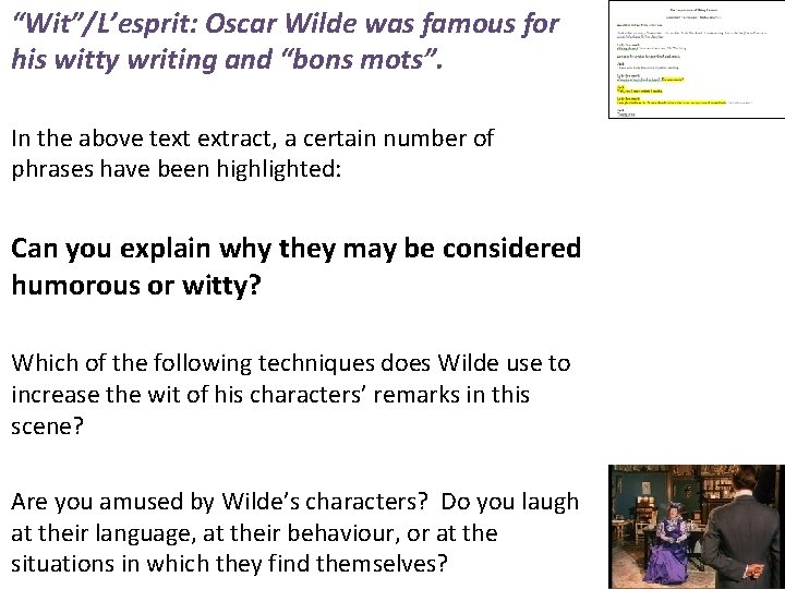 “Wit”/L’esprit: Oscar Wilde was famous for his witty writing and “bons mots”. In the