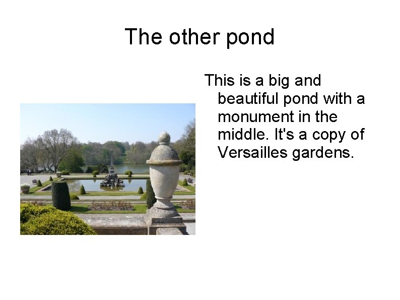 The other pond This is a big and beautiful pond with a monument in The other pond This is a big and beautiful pond with a monument in