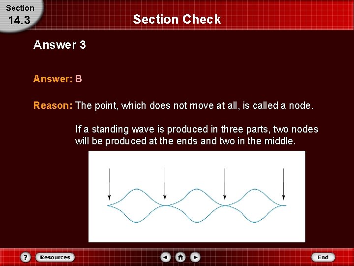 Section Check 14. 3 Answer: B Reason: The point, which does not move at