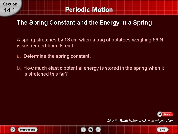 Section 14. 1 Periodic Motion The Spring Constant and the Energy in a Spring