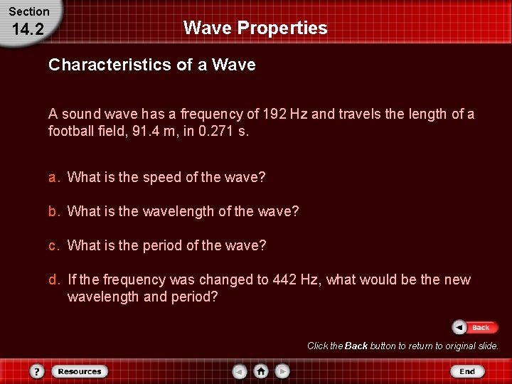 Section 14. 2 Wave Properties Characteristics of a Wave A sound wave has a