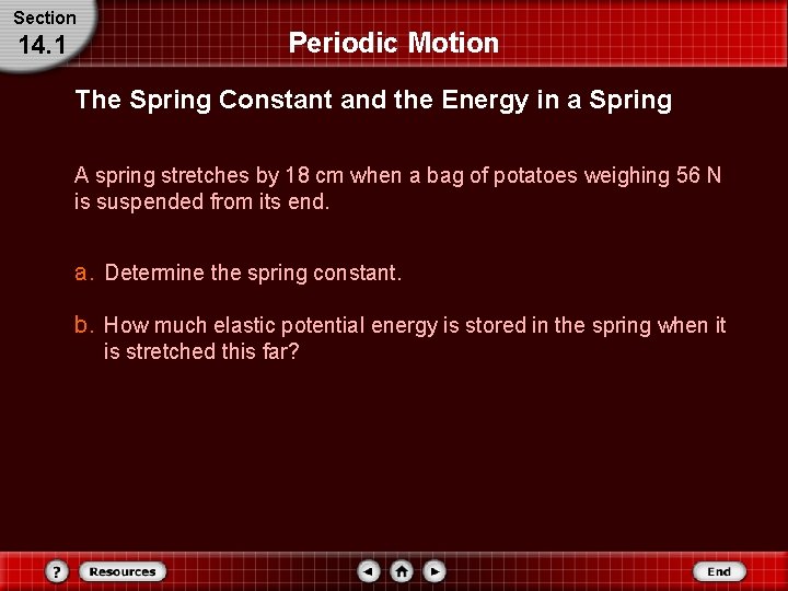 Section 14. 1 Periodic Motion The Spring Constant and the Energy in a Spring