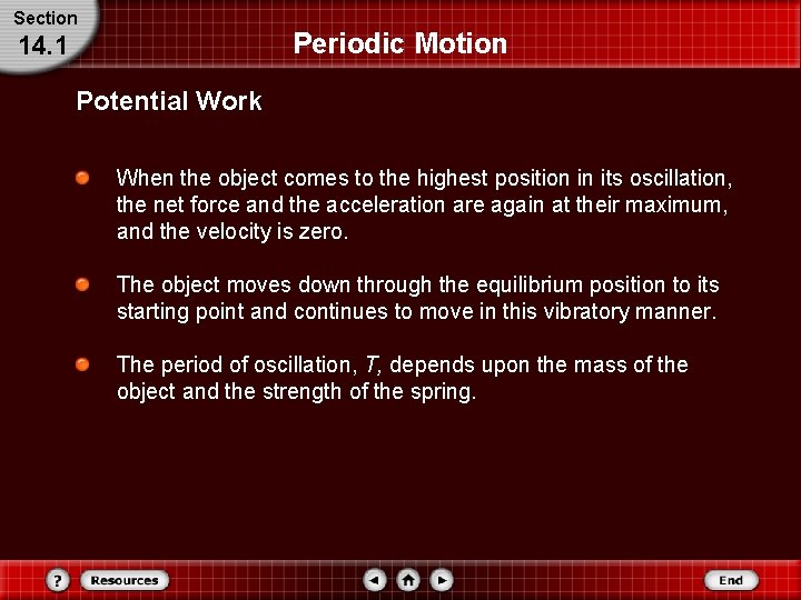 Section Periodic Motion 14. 1 Potential Work When the object comes to the highest