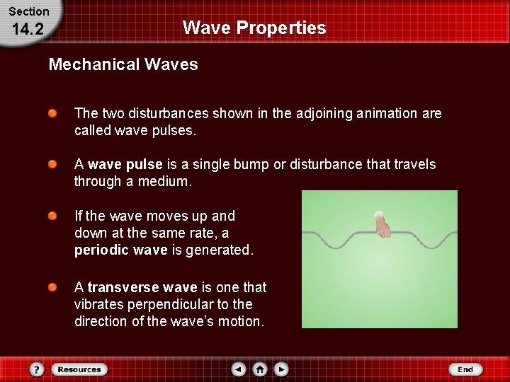Section 14. 2 Wave Properties Mechanical Waves The two disturbances shown in the adjoining