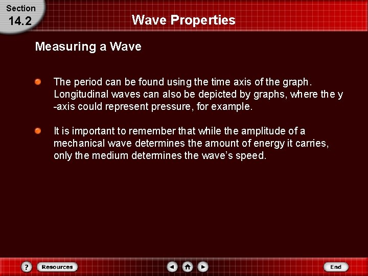 Section 14. 2 Wave Properties Measuring a Wave The period can be found using