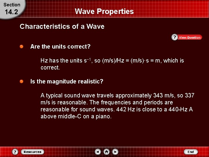 Section 14. 2 Wave Properties Characteristics of a Wave Are the units correct? Hz