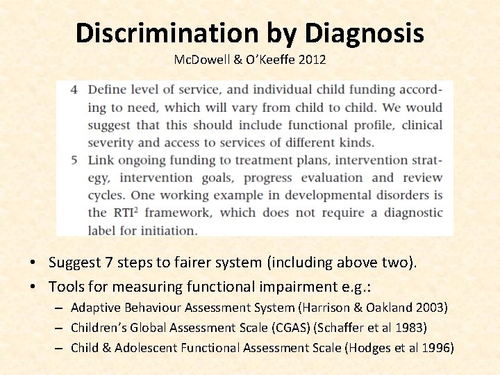 Discrimination by Diagnosis Mc. Dowell & O’Keeffe 2012 • Suggest 7 steps to fairer