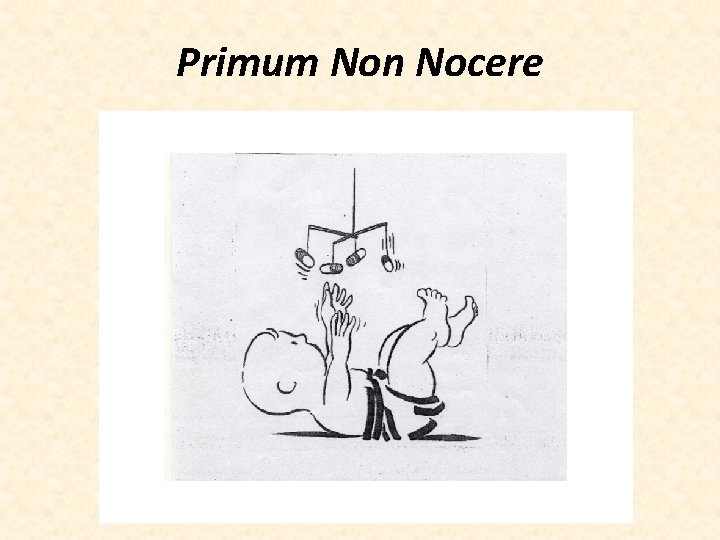 Primum Non Nocere 