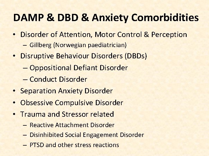 DAMP & DBD & Anxiety Comorbidities • Disorder of Attention, Motor Control & Perception