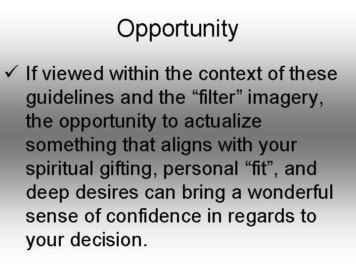 Opportunity ü If viewed within the context of these guidelines and the “filter” imagery,