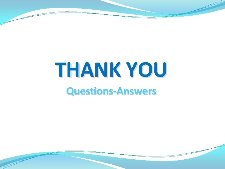 THANK YOU Questions-Answers 