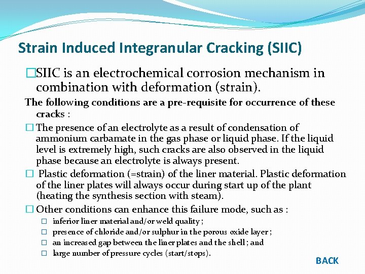 Strain Induced Integranular Cracking (SIIC) �SIIC is an electrochemical corrosion mechanism in combination with