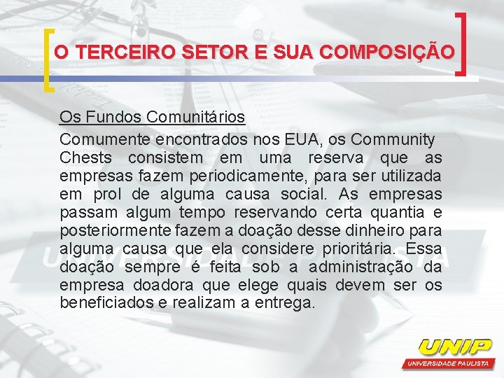 O TERCEIRO SETOR E SUA COMPOSIÇÃO Os Fundos Comunitários Comumente encontrados nos EUA, os