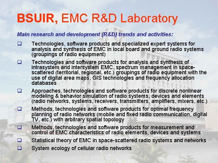 BSUIR, EMC R&D Laboratory Main research and development (R&D) trends and activities: q q