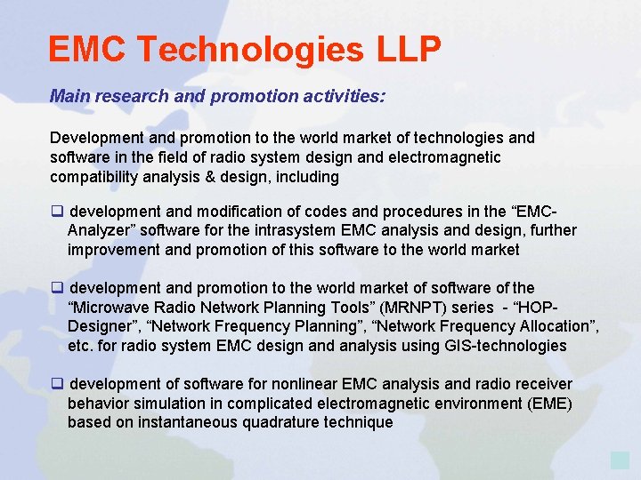 EMC Technologies LLP Main research and promotion activities: Development and promotion to the world