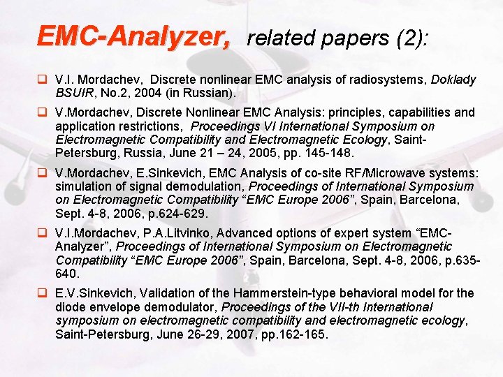 EMC-Analyzer, related papers (2): q V. I. Mordachev, Discrete nonlinear EMC analysis of radiosystems,
