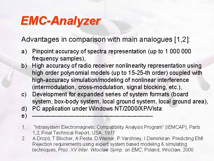 EMC-Analyzer Advantages in comparison with main analogues [1, 2]: a) Pinpoint accuracy of spectra