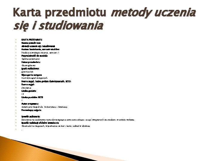 Karta przedmiotu metody uczenia się i studiowania KARTA PRZEDMIOTU Nazwa przedmiotu Metody uczenia się