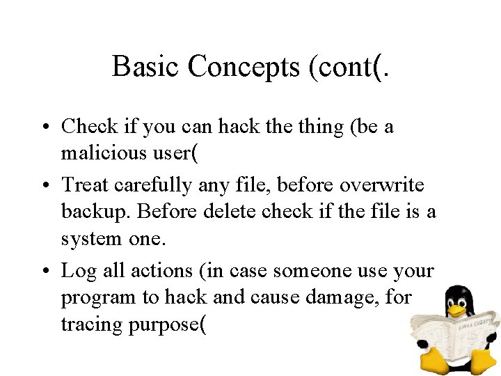 Basic Concepts (cont(. • Check if you can hack the thing (be a malicious